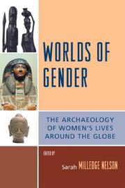 Cover of: Worlds of Gender: The Archaeology of Women's Lives Around the Globe (Gender and Archaeology)