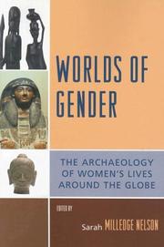 Cover of: Worlds of Gender: The Archaeology of Women's Lives Around the Globe (Gender and Archaeology)