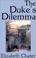 Cover of: Duke's Dilemma