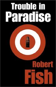 Cover of: Trouble in Paradise by Robert Fish
