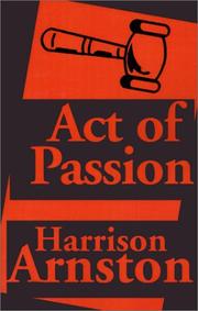 Cover of: Act of Passion by Harrison Arnston, Harrison Arnston