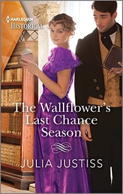 Cover of: The Wallflower's Last Chance Season by Julia Justiss