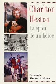 Cover of: Charlton Heston: la épica del héroe