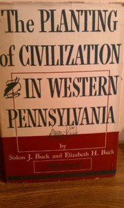 Cover of: Planting of Civilization in Western Pennsylvania