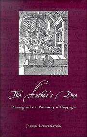 Cover of: The author's due: printing and the prehistory of copyright