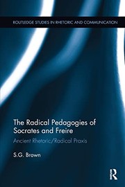 Cover of: Radical Pedagogies of Socrates and Freire: Ancient Rhetoric/Radical Praxis