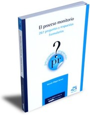 Cover of: El proceso monitorio: 267 preguntas y respuestas. Formularios