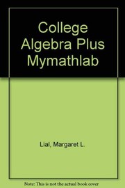 Cover of: College Algebra Plus Mymathlab by Margaret L. Lial, E. John Hornsby