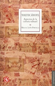 Cover of: Toltecáyotl. Aspectos de la cultura náhuatl by Varios