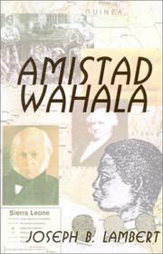 Cover of: Amistad Wahala - Freedom's Lightning Flash by Joseph B. Lambert