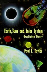 Cover of: Earth, Suns and Solar System-Gravitation Theory