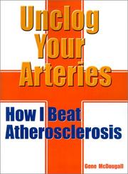 Unclog Your Arteries by Gene McDougall