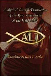 Cover of: Analytical-Literal Translation of the New Testament of the Holy Bible | Gary F. Zeolla