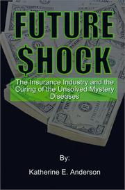 Cover of: Future Shock: The Insurance Industry and the Curing of the Unsolved Mystery Diseases