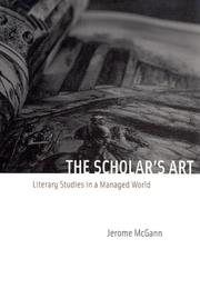 Cover of: The scholar's art: literary studies in a managed world