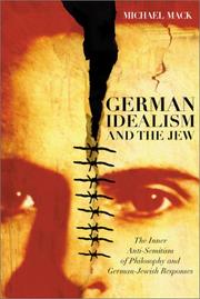Cover of: German Idealism and the Jew: The Inner Anti-Semitism of Philosophy and German Jewish Responses