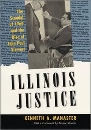 Cover of: Illinois justice: the scandal of 1969 and the rise of John Paul Stevens