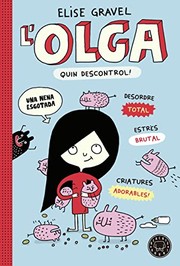 Cover of: L' Olga. Quin descontrol! by Elise Gravel, Hara Kraan