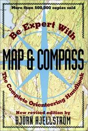 Cover of: Be expert with map & compass by Kjellström, Björn
