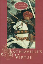 Cover of: Machiavelli's virtue by Harvey Claflin Mansfield