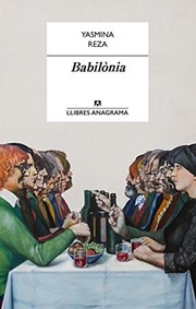 Cover of: Babilònia by Yasmina Reza, Oriol Vaqué Sánchez