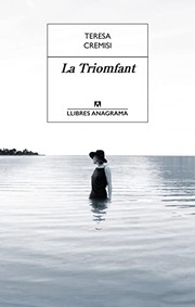 Cover of: La Triomfant by Teresa Cremisi, Anna Casassas Figueras