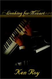 Cover of: Looking for Mozart by Ken Roy, Ken Roy