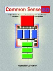 Cover of: Common Sense ISD: Instructional Systems Development for Non-Trainer Managers in Small and Mid Size Business