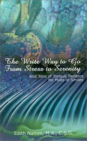 Cover of: The Write Way to Go from Stress to Serenity: And Tons of Tongue Twisters for Miles of Smiles