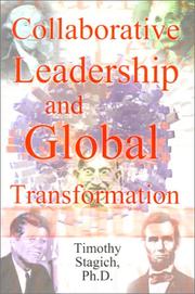 Collaborative Leadership And Global Transformation by Timothy Stagich