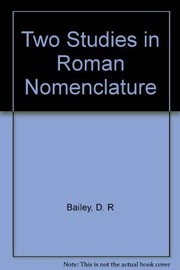 Cover of: Two studies in Roman nomenclature. by D. R. Shackleton Bailey