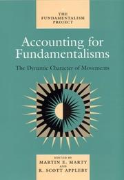 Cover of: Accounting for Fundamentalisms: The Dynamic Character of Movements (The Fundamentalism Project)