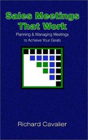 Cover of: Sales Meetings That Work: Planning & Managing Meetings to Achieve Your Goals