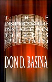 Cover of: The Insider's Guide Instant Win Tickets (Pulltabs): How to Win! How to Sell! How to Profit!