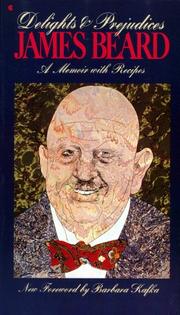 Cover of: Delights and prejudices by James Beard