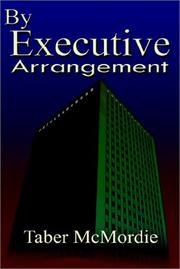 By Executive Arrangement by Taber McMordie