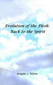 Cover of: Evolution of the Flesh: Back to the Spirit