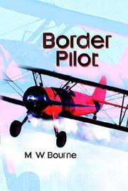 Cover of: Border Pilot | M. W. Bourne