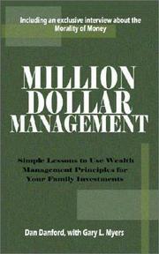 Cover of: MILLION DOLLAR MANAGEMENT: Simple Lessons to Use Wealth Management Principles for Your Family Investments