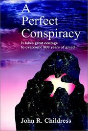 Cover of: A Perfect Conspiracy by John R. Childress, John R. Childress