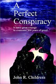 Cover of: A Perfect Conspiracy: It takes great courage to overcome 800 years of greed