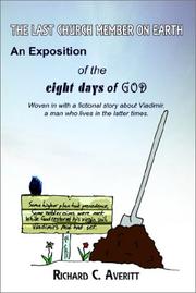 Cover of: The Last Church Member on Earth: An Exposition of the Eight Days of God