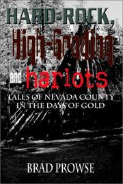 Cover of: Hard-Rock, High-Grading and Harlots: Tales of Nevada County in the Days of Gold