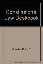 Cover of: Constitutional Law Deskbook by Ralph C. Chandler, Richard A. Enslen, Peter G. Renstrom