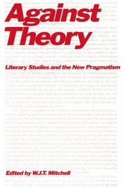 Cover of: Against Theory: Literary Studies and the New Pragmatism