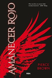 Cover of: Amanecer rojo 1 by Pierce Brown, Silvia Schettin