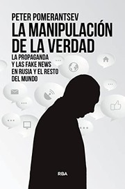 Cover of: La manipulación de la verdad by Peter Pomerantsev, Ana Nuño