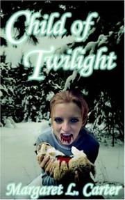 Cover of: Child of Twilight by Margaret L. Carter