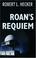 Cover of: Roan's Requiem