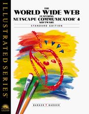 Cover of: World Wide Web Featuring Netscape Communicator 4 Software - Illustrated Standard Edition by Donald I. Barker, Chia-Ling H. Barker, Chia Ling  H. Barker, Donald  I. Barker